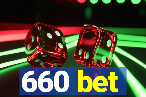 660 bet